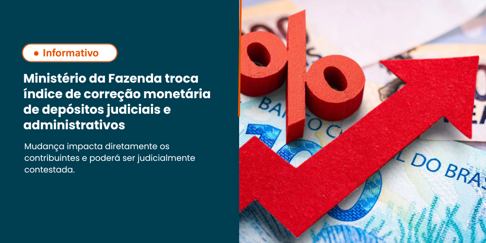 Ministério da Fazenda troca índice de correção monetária de depósitos judiciais e administrativo