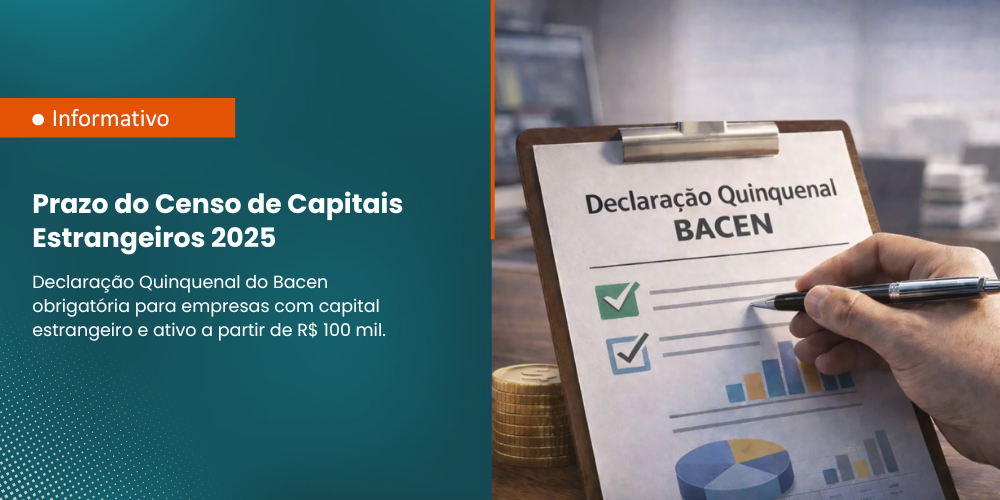 Censo de Capitais Estrangeiros 2025: Novo Prazo, Obrigatoriedade e Penalidades